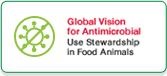 Global Vision for Antimicrobial Use Stewardship In food Animals